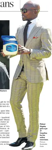  ?? Picture: Siyabulela Duda ?? Malusi Gigaba gets a jar of Vaseline for his online exercises.