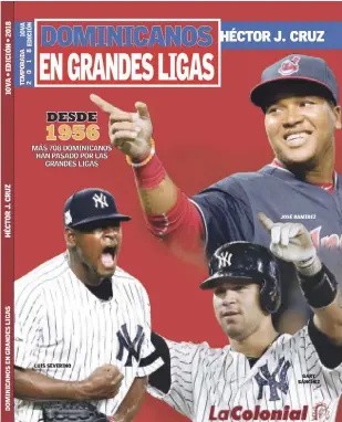  ??  ?? Portada de la novena edición del Anuario de Dominicano­s en Grandes Ligas que publica Héctor J. Cruz.