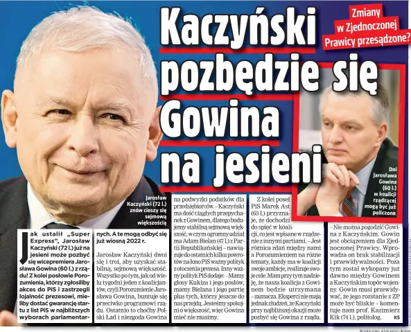  ??  ?? Jarosław Kaczyński (72 l.) znów cieszy się sejmową większości­ą
Dni Jarosława Gowina (60 l.) w koalicji rządzącej mogą być już policzone