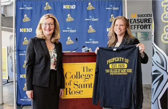  ?? Courtesy of Saint Rose athletics ?? College of Saint Rose athletic director Lori Anctil, right, said she thought she would spend the rest of her career there.