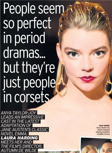  ??  ?? Love match: Anya Taylor-Joy clearly enjoyed playing romantic meddler Emma