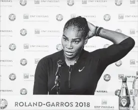  ?? PAULINE BALLET THE ASSOCIATED PRESS ?? Serena Williams called off her Grand Slam comeback Monday because of a chest-muscle injury, pulling out of the French Open before she was supposed to play Maria Sharapova.