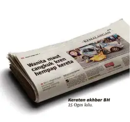  ??  ?? Keratan akhbar BH 25 Ogos lalu.