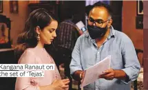  ??  ?? Kangana Ranaut on the set of ‘Tejas’.