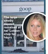  ??  ?? The large smelly deposit remained at her London shop for hours