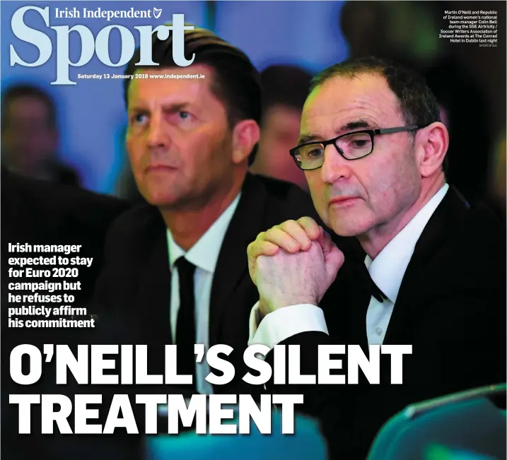  ?? SPORTSFILE ?? Martin O’Neill and Republic of Ireland women’s national team manager Colin Bell during the SSE Airtricity / Soccer Writers Associatio­n of Ireland Awards at The Conrad Hotel in Dublin last night