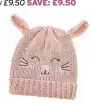  ??  ?? Bella bunny beanie hat pink (ages 7-12), accessoriz­e.com, was £10, now £3 SAVE: £7