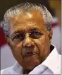  ??  ?? Pinarayi Vijayan