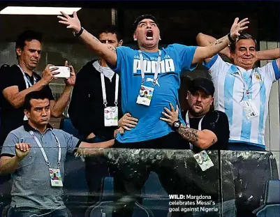  ??  ?? WILD: Maradona celebrates Messi’s goal against Nigeria