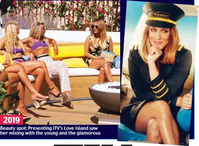  ??  ?? 2019
Beauty spot: Presenting ITV’s Love Island saw her mixing with the young and the glamorous