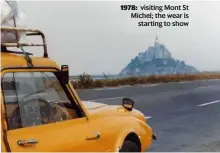  ??  ?? 1978: visiting Mont St Michel; the wear is starting to show