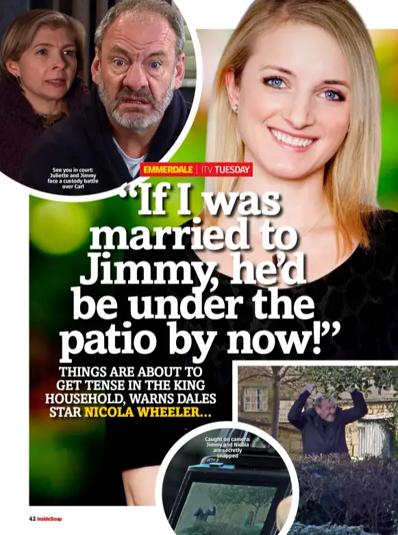  ??  ?? See you in court: Juliette and Jimmy face a custody battle over Carl
Caught on camera: Jimmy and Nicola are secretly snapped