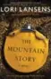  ??  ?? The Mountain
Story by Lori Lansens, Knopf Canada, 365 pages, $32.00.