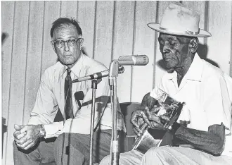  ?? Courtesy of John Lomax III ?? John Lomax Jr., left, founded the Folklore Society, where blues great Mance Lipscomb performed.