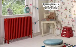  ??  ?? Classic radiator in Flame Red, from £521, Bisque