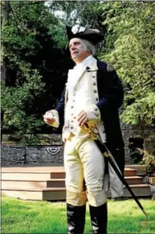  ?? ANNE NEBORAK – DIGITAL FIRST MEDIA ?? George Washington actually visited the Grange in 1787 when it was owned by John Ross. Actor John Lopes of the American Historical Theatre portrays George Washington.