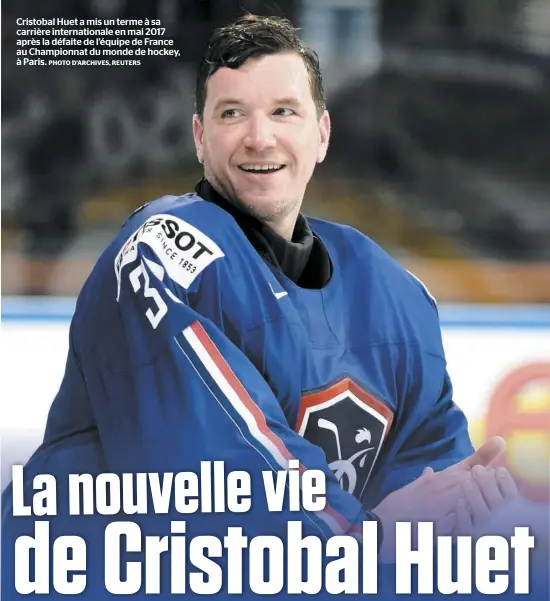  ?? PHOTO D’ARCHIVES, REUTERS ?? Cristobal Huet a mis un terme à sa carrière internatio­nale en mai 2017 après la défaite de l’équipe de France au Championna­t du monde de hockey, à Paris.