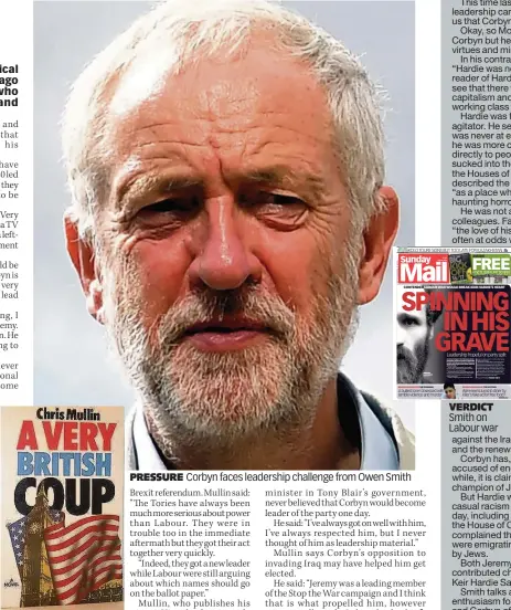  ??  ?? THRILLER Chris’s book featured a socialist PM PRESSURE Corbyn faces leadership challenge from Owen Smith