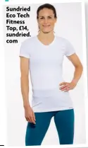  ?? ?? Sundried Eco Tech Fitness Top, £14, sundried. com