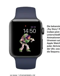  ??  ?? Die bekannten„Toy Story“-Figuren treiben jetzt in unterschie­dlichen Animatione­n ihr Unwesen auf der Apple Watch. Bei jeder Aktivierun­g der Uhr, wechselt die Sequenz.