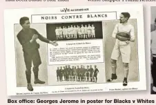  ??  ?? Box office: Georges Jerome in poster for Blacks v Whites game in 1905. Right: Constantin Henriquez with Racing collegues