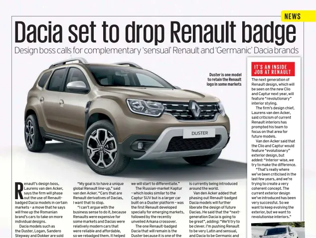  ??  ?? Duster is one model to retain the Renault logo in some markets