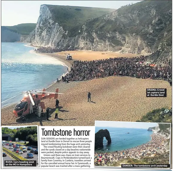  ??  ?? RUSH: Cars heading west on the M3 in Hampshire
DRAMA: Crowd let copters land at Durdle Door
DANGER: The tombstone arch yesterday