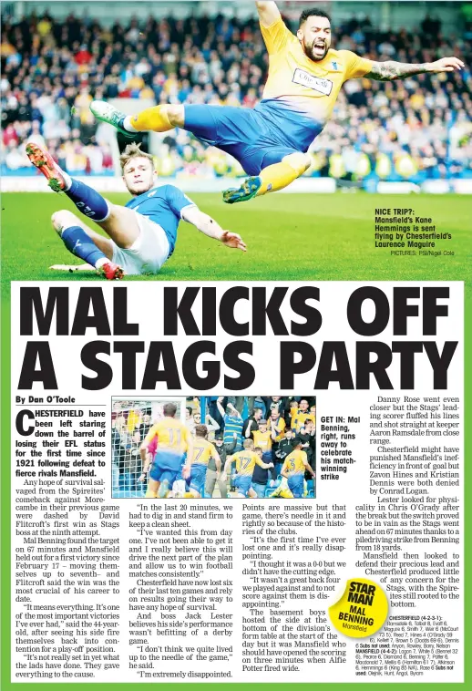  ?? PICTURES: PSI/Nigel Cole ?? GET IN: Mal Benning, right, runs away to celebrate his matchwinni­ng strike NICE TRIP?: Mansfield’s Kane Hemmings is sent flying by Chesterfie­ld’s Laurence Maguire