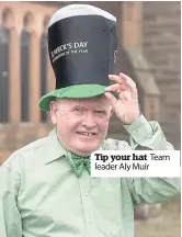  ??  ?? Tip your hat Team leader Aly Muir