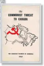  ??  ?? Clippings from the Montreal Gazette (front page is from Feb. 18, 1946, article about Gouzenko appeared on March 5 of that year) and documents from the Canadian Chamber of Commerce (top, 1948 and right, 1947) demonstrat­e the anxiety in Canada over the...