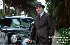  ?? ?? Liam Neeson comes across as bland as Philip Marlowe.