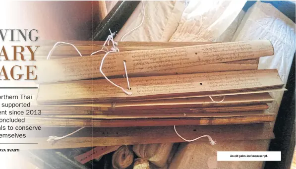  ?? STORY AND PHOTOS: PICHAYA SVASTI ?? An old palm-leaf manuscript.