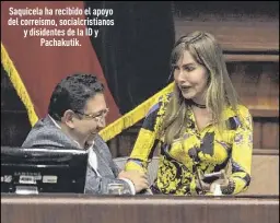  ?? ?? Saquicela ha recibido el apoyo del correísmo, socialcris­tianos y disidentes de la ID y Pachakutik.