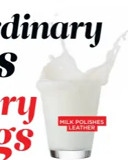  ??  ?? MILK POLISHES LEATHER