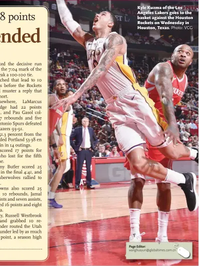  ?? Photo: VCG ?? Kyle Kuzma of the Los Angeles Lakers goes to the basket against the Houston Rockets on Wednesday in Houston, Texas.