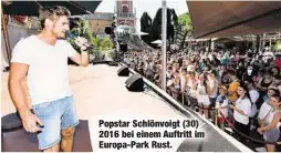  ??  ?? Popstar Schlönvoig­t (30) 2016 bei einem Auftritt im Europa-Park Rust.