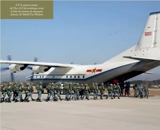  ??  ?? L’Y-8, version sinisée de l’an-12 Cub soviétique, reste la bête de somme du transport chinois. (© Mod/yin Wenbo)