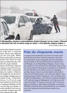  ?? (Photo PQR/Le Midi Libre) ?? À Montpellie­r, plusieurs automobili­stes étaient bloqués sur les routes. L’Hérault a été placé hier soir en alerte rouge en raison « d’un épisode neigeux majeur ».