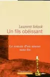  ??  ?? Laurent Seksik Éditions Flammarion, 250 pages. UN FILS OBÉISSANT