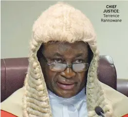  ?? ?? CHIEF JUSTICE: Terrence Rannowane