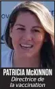  ??  ?? PATRICIA MCKINNON
Directrice de