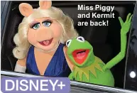  ??  ?? Miss Piggy and Kermit are back!