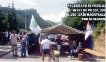  ??  ?? protestant­i se podelili u smene od po , ljudi i drže magistralu pod blokadom