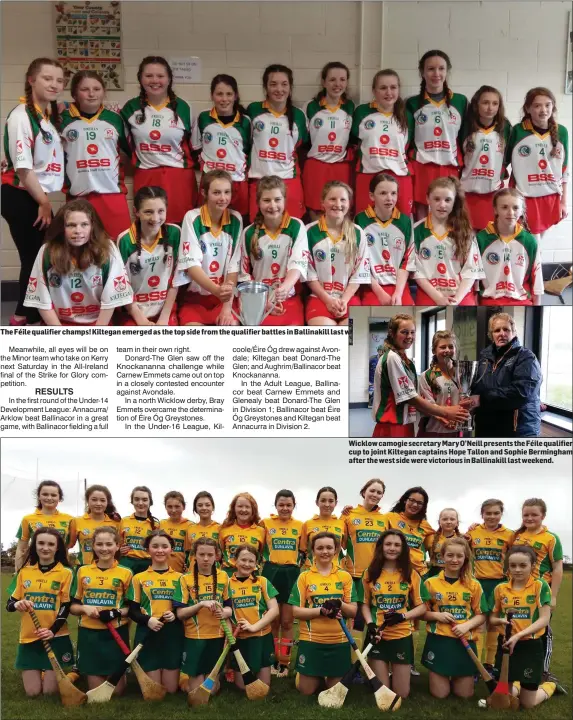  ??  ?? The Féile qualifier champs! Kiltegan emerged as the top side from the qualifier battles in Ballinakil­l last weekend. Wicklow camogie secretary Mary O’Neill presents the Féile qualifier cup to joint Kiltegan captains Hope Tallon and Sophie Bermingham...