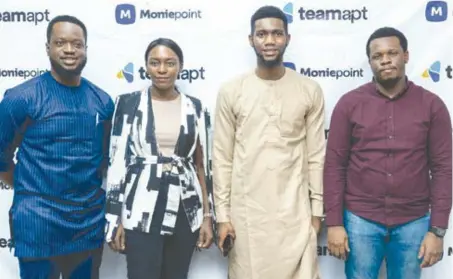  ??  ?? L-R: Ifeanyi Duru, vice president, sales, TeamApt; Bili Sule, chief growth officer; Solomon Amadi, vice president, Moniepoint; Tobi Amira, chief operating officer,TeamApt, during a press conference held in Lagos to discuss the company’s expansion plans, recently