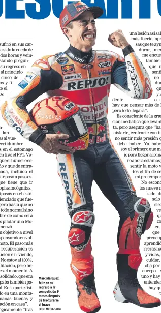  ?? FOTO: MOTOGP.COM ?? Marc Márquez, feliz en su regreso a la competició­n 9 meses después de fracturars­e el brazo