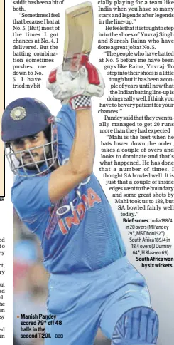  ?? STATS: S PERVEZ QAISER BCCI ?? Manish Pandey scored 79* off 48 balls in the second T20I.