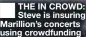  ?? ?? THE IN CROWD: Steve is insuring Marillion’s concerts using crowdfundi­ng