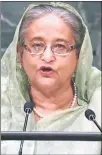  ??  ?? SHEIKH HASINA