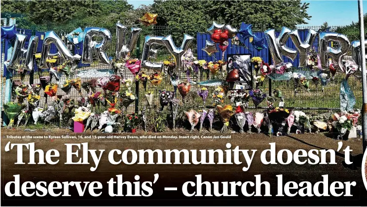  ?? ?? Tributes at the scene to Kyrees Sullivan, 16, and 15-year-old Harvey Evans, who died on Monday. Insert right, Canon Jan Gould